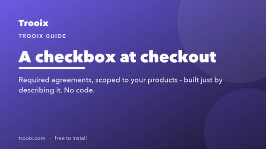 How to Add an Agreement Checkbox at Checkout Without a Developer