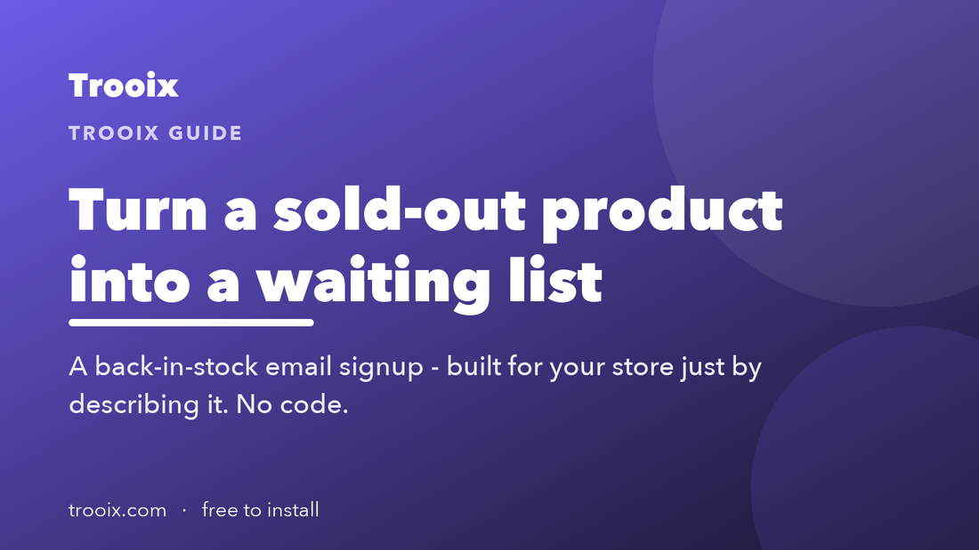 Back-in-Stock Signup: Turn a Sold-Out Product Into a Waiting List