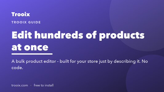 Bulk Operations: Edit Hundreds of Products in One Go
