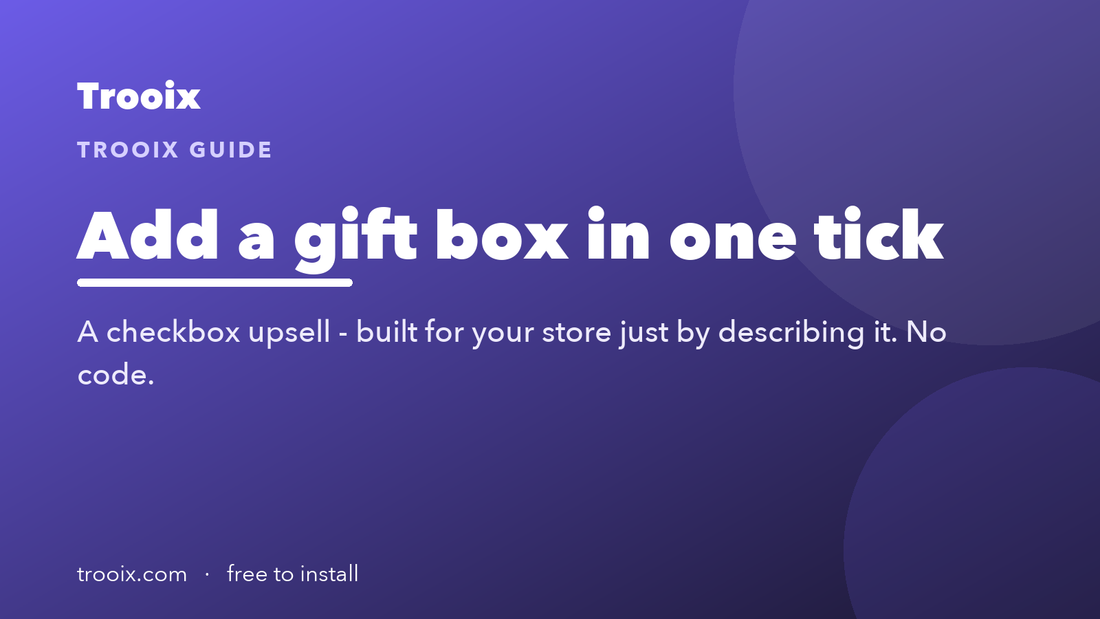 Checkbox Upsell: Add a Gift Box or Warranty in One Tick
